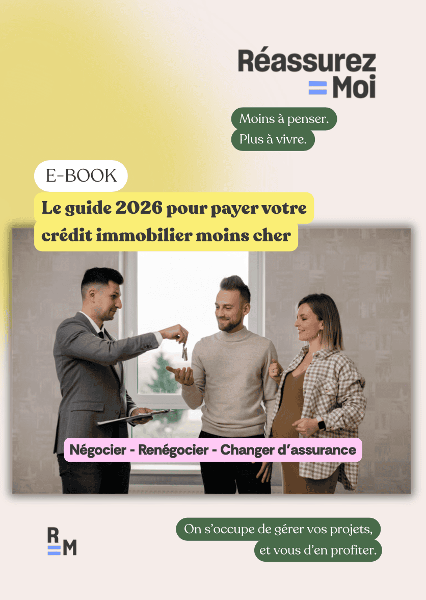 E-book gratuit — Le guide 2026 pour payer votre crédit immobilier moins cher — Réassurez-Moi